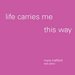 life carries me this way